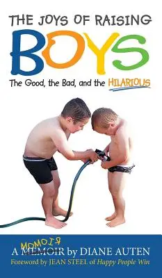 Le gioie di crescere i ragazzi: il buono, il cattivo e il divertente - The Joys of Raising Boys: The Good, the Bad, and the Hilarious