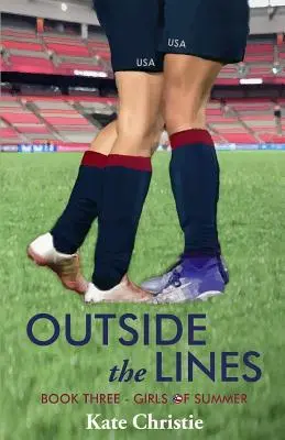 Fuori dalle righe: Il terzo libro di Ragazze d'estate - Outside the Lines: Book Three of Girls of Summer