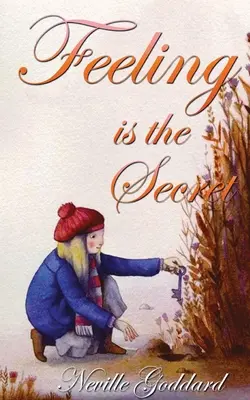 Il sentimento è il segreto - Feeling Is The Secret