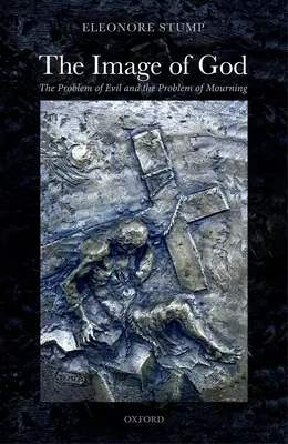 L'immagine di Dio: Il problema del male e il problema del lutto - The Image of God: The Problem of Evil and the Problem of Mourning