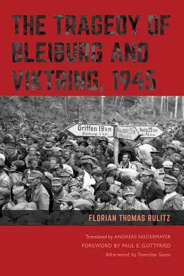 La tragedia di Bleiburg e Viktring, 1945 - The Tragedy of Bleiburg and Viktring, 1945