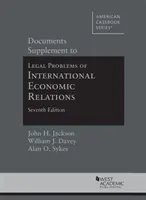 Supplemento documentale ai Problemi giuridici delle relazioni economiche internazionali - Documents Supplement to Legal Problems of International Economic Relations