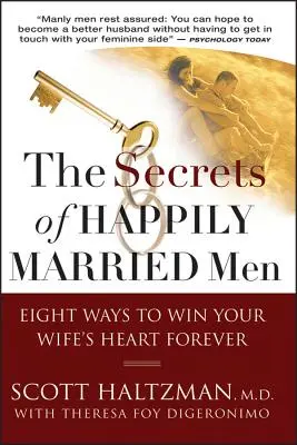 I segreti degli uomini felicemente sposati: Otto modi per conquistare il cuore di tua moglie per sempre - The Secrets of Happily Married Men: Eight Ways to Win Your Wife's Heart Forever