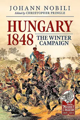 Ungheria 1848: La campagna d'inverno - Hungary 1848: The Winter Campaign
