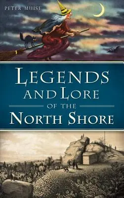 Leggende e storie della North Shore - Legends and Lore of the North Shore