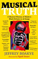 Musical Truth - Un viaggio musicale attraverso la moderna Gran Bretagna nera - Musical Truth - A Musical Journey Through Modern Black Britain