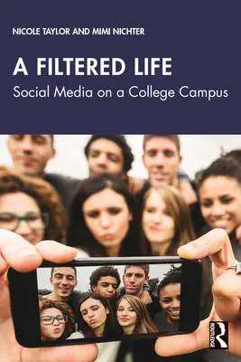 Una vita filtrata: I social media in un campus universitario - A Filtered Life: Social Media on a College Campus