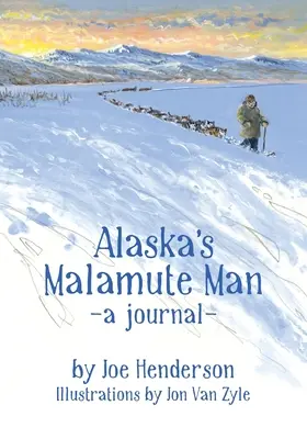 L'uomo malamuto dell'Alaska - Alaska's Malamute Man