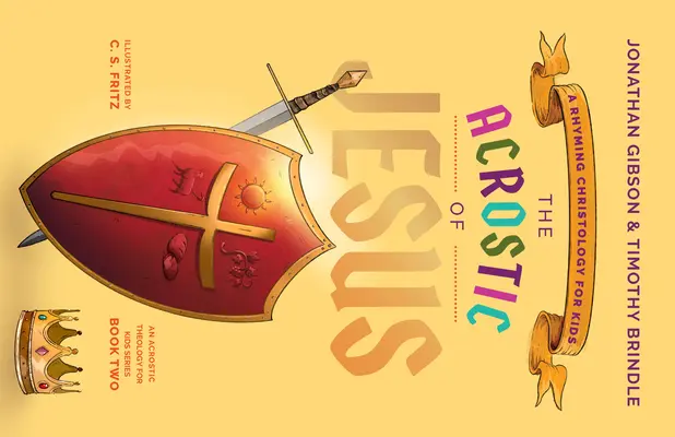 L'acrostico di Gesù: Una cristologia in rima per bambini - The Acrostic of Jesus: A Rhyming Christology for Kids