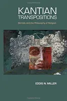 Trasposizioni kantiane: Derrida e la filosofia della religione - Kantian Transpositions: Derrida and the Philosophy of Religion