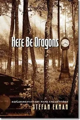 Qui ci sono i draghi: Esplorare mappe e ambientazioni fantasy - Here Be Dragons: Exploring Fantasy Maps and Settings