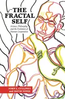 L'io frattale: scienza, filosofia ed evoluzione della cooperazione umana - The Fractal Self: Science, Philosophy, and the Evolution of Human Cooperation