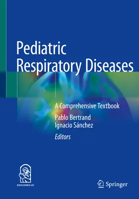 Malattie respiratorie pediatriche: Un libro di testo completo - Pediatric Respiratory Diseases: A Comprehensive Textbook