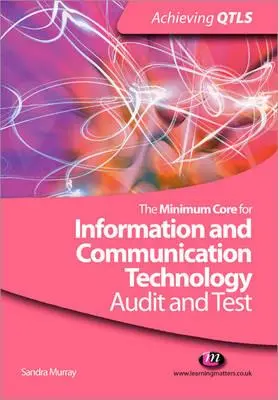 Il nucleo minimo per le tecnologie dell'informazione e della comunicazione: Verifica e test - The Minimum Core for Information and Communication Technology: Audit and Test