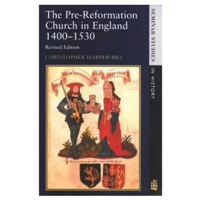 La Chiesa pre-riforma in Inghilterra 1400-1530 - The Pre-Reformation Church in England 1400-1530