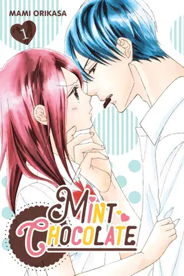 Cioccolato alla menta, Vol. 1 - Mint Chocolate, Vol. 1