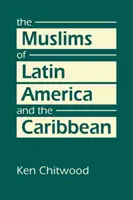 Musulmani dell'America Latina e dei Caraibi - Muslims of Latin America and the Caribbean