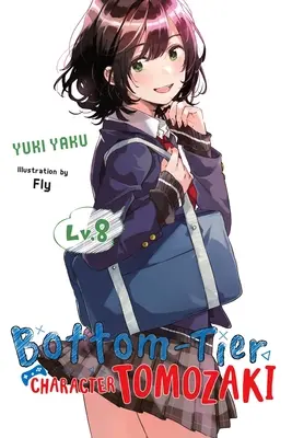 Il personaggio più basso di Tomozaki, Vol. 8 (romanzo leggero) - Bottom-Tier Character Tomozaki, Vol. 8 (Light Novel)