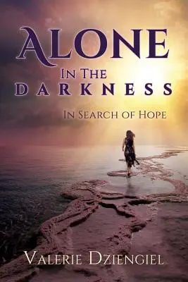 Soli nelle tenebre: Alla ricerca della speranza - Alone in the Darkness: In Search of Hope