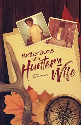 Riflessioni della moglie di un cacciatore - Reflections Of A Hunter's Wife