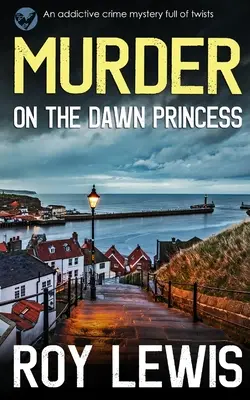 OMICIDIO ALLA PRINCIPESSA DEL MATTINO un giallo avvincente e ricco di colpi di scena - MURDER ON THE DAWN PRINCESS an addictive crime mystery full of twists