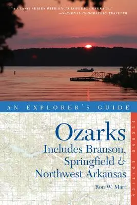Guida dell'esploratore degli Ozarks: include Branson, Springfield e l'Arkansas nordoccidentale - Explorer's Guide the Ozarks: Includes Branson, Springfield & Northwest Arkansas
