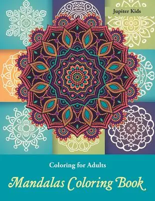 Libri da colorare per adulti: Libro da colorare sui mandala - Coloring Books For Adults: Mandalas Coloring Book