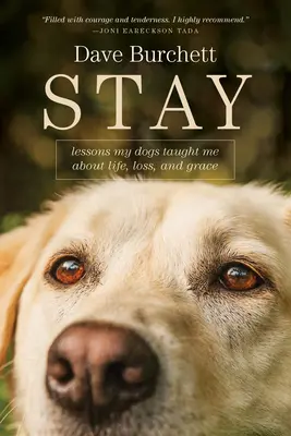 Rimanere: Lezioni che i miei cani mi hanno insegnato sulla vita, la perdita e la grazia - Stay: Lessons My Dogs Taught Me about Life, Loss, and Grace