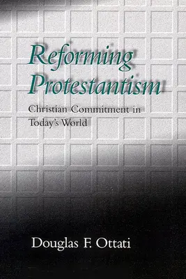 Riformare il protestantesimo - Reforming Protestantism