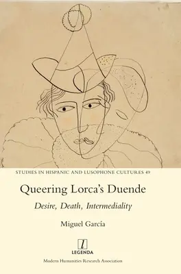 Queering Lorca's Duende: Desiderio, morte, intermedialità - Queering Lorca's Duende: Desire, Death, Intermediality