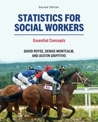 Statistiche per assistenti sociali: Concetti essenziali - Statistics for Social Workers: Essential Concepts