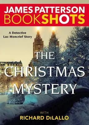 Il mistero di Natale: Un mistero del detective Luc Moncrief - The Christmas Mystery: A Detective Luc Moncrief Mystery