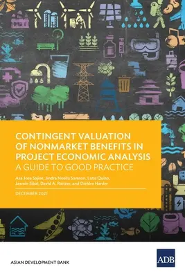 Valutazione contingente dei benefici non di mercato nell'analisi economica dei progetti: Una guida alle buone pratiche - Contingent Valuation of Nonmarket Benefits in Project Economic Analysis: A Guide to Good Practice