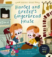 La casa di pan di zenzero di Hansel e Gretel - Una storia sulla speranza - Hansel and Gretel's Gingerbread House - A Story About Hope