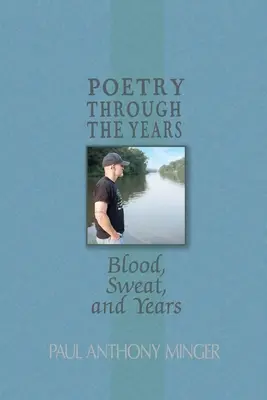 La poesia attraverso gli anni: Sangue, sudore e anni - Poetry Through The Years: Blood, Sweat, and Years