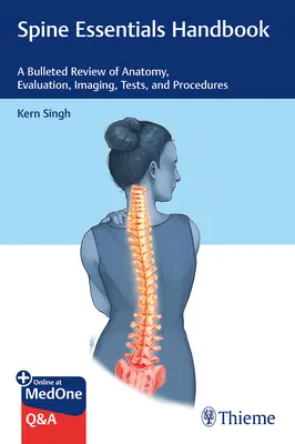 Manuale essenziale della colonna vertebrale: Una rassegna puntuale di anatomia, valutazione, imaging, test e procedure - Spine Essentials Handbook: A Bulleted Review of Anatomy, Evaluation, Imaging, Tests, and Procedures