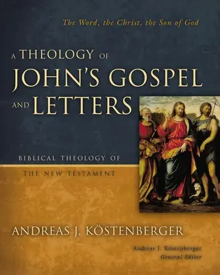 Una teologia del Vangelo e delle Lettere di Giovanni - A Theology of John's Gospel and Letters