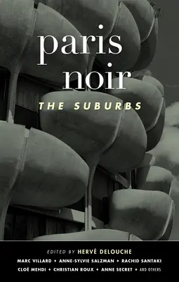 Paris Noir: I sobborghi: Serie Akashic Noir - Paris Noir: The Suburbs: Akashic Noir Series
