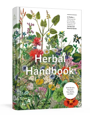 Manuale delle erbe: 50 profili in parole e arte dalle collezioni di libri rari del Giardino Botanico di New York - Herbal Handbook: 50 Profiles in Words and Art from the Rare Book Collections of the New York Botanical Garden