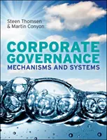 La governance aziendale: Meccanismi e sistemi - Corporate Governance: Mechanisms and Systems