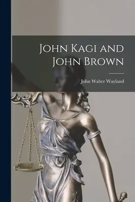 John Kagi e John Brown - John Kagi and John Brown