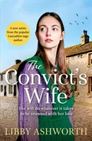 Convict's Wife - Una struggente ed emozionante saga nordica del 1800 - Convict's Wife - A heart-wrenching and emotional 1800s northern saga