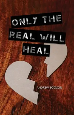 Solo il vero guarirà - Only the Real Will Heal