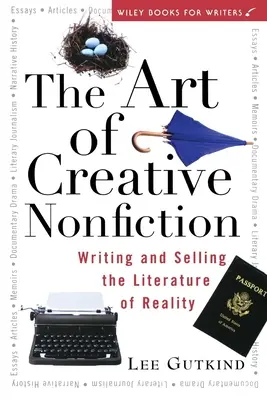 L'arte della saggistica creativa: Scrivere e vendere la letteratura della realtà - The Art of Creative Nonfiction: Writing and Selling the Literature of Reality