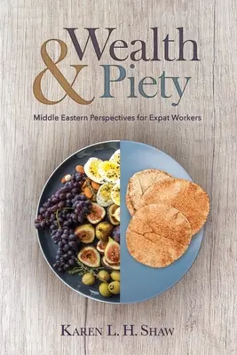 Ricchezza e pietà: Prospettive mediorientali per i lavoratori espatriati - Wealth and Piety: Middle Eastern Perspectives for Expat Workers