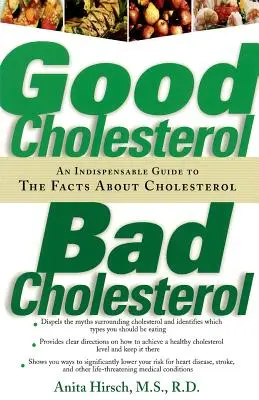 Colesterolo buono, colesterolo cattivo: Una guida indispensabile ai fatti sul colesterolo - Good Cholesterol, Bad Cholesterol: An Indispensable Guide to the Facts about Cholesterol