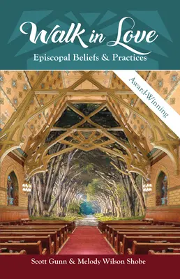 Camminare nell'amore: Credenze e pratiche episcopali - Walk in Love: Episcopal Beliefs & Practices