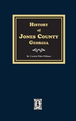 Storia della Contea di Jones, Georgia - History of Jones County, Georgia