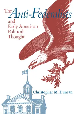 Antifederalisti e primi americani - Anti-Federalists & Early American