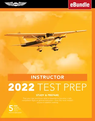 Preparazione al test per istruttori 2022: Studia e preparati: Superare l'esame e sapere cosa è essenziale per diventare un pilota sicuro e competente, grazie alla guida più affidabile. - Instructor Test Prep 2022: Study & Prepare: Pass Your Test and Know What Is Essential to Become a Safe, Competent Pilot from the Most Trusted Sou
